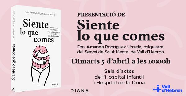 Presentació del llibre Siente lo que comes de la Dra. Amanda Rodríguez